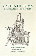 Gaceta de Roma (Valencia, Felipe Mey, 1618-1620). Estudio y edición crítica del primer periódico español